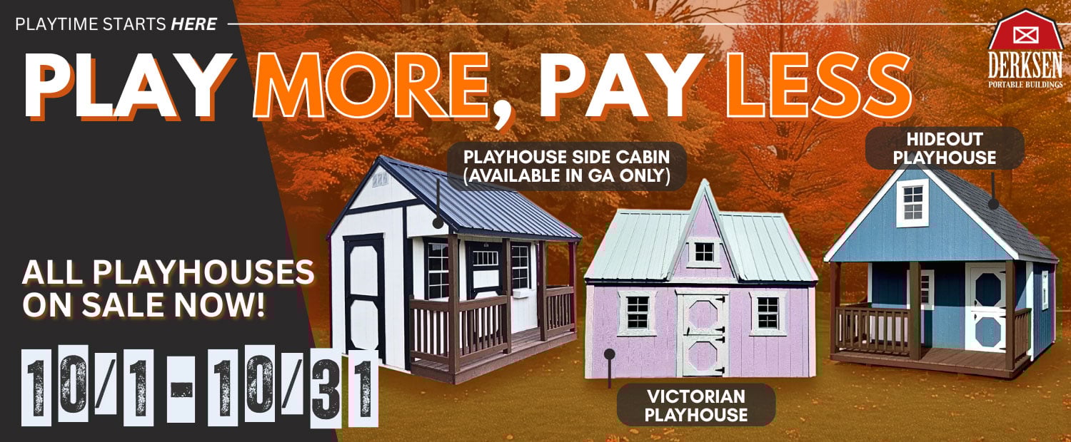 All Derksen Portable Playhouses on SALE in October at Homestead Landing in Dickson TN
